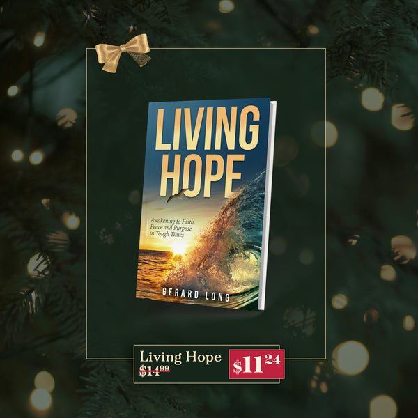 Living Hope: Awakening to Faith, Peace, and Purpose in Tough Times